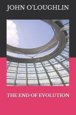 The End of Evolution af John O'Loughlin
