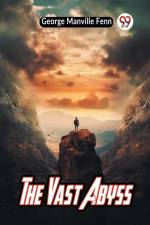 The Vast Abyss af Manville Fenn George