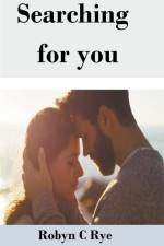 Searching For You af Robyn C Rye