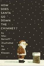 How Does Santa Go Down the Chimney? af Mac Barnett