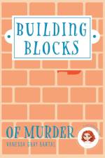 Building Blocks of Murder af Vanessa Gray Bartal