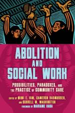 Abolition and Social Work af Mimi E Kim