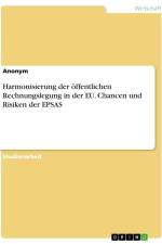 Harmonisierung der öffentlichen Rechnungslegung in der EU. Chancen und Risiken der EPSAS af Anonymous