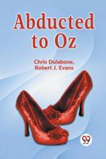 Abducted To Oz af Dulabone Chris