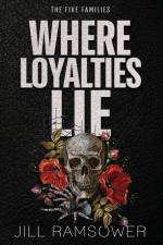 Where Loyalties Lie af Jill Ramsower