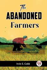 The Abandoned Farmers af S. Cobb Irvin
