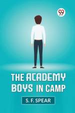 The Academy Boys In Camp af Spear S. F.