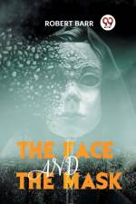 The Face And The Mask af Barr Robert