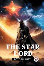 The Star Lord af Ellanby Boyd