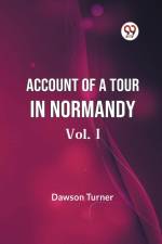 Account Of A Tour In Normandy Vol. I af Turner Dawson