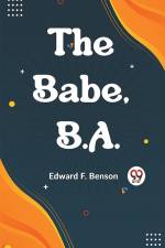 The Babe, B.A. af F. Benson Edward