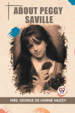 About Peggy Saville af Horne Vaizey G. de
