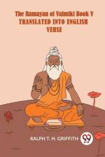 He Ramayan Of Valmiki Book V Translated Into English Verse English af T. H. Griffith Ralph
