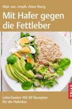 Mit Hafer gegen die Fettleber af Anne Iburg