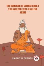 The Ramayan Of Valmiki Book I Translated Into English Verse af T. H. Griffith Ralph