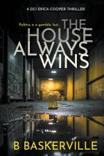 The House Always Wins af B. Baskerville