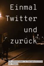 Einmal Twitter und zurück