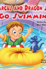 Marcus and Dragon Stan Go Swimming af Mary Wilkinson