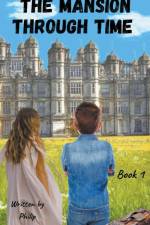 The Mansion Through Time af Philip Stanworth