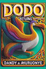 Dodo Returns af Dandy Ahuruonye