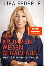 Auf krummen Wegen geradeaus af Lisa Federle