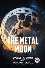 The Metal Moon af C. Smith Everett
