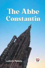The Abbe Constantin af Halevy Ludovic