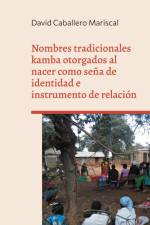 Nombres tradicionales kamba otorgados al nacer como seña de identidad e instrumento de relación af David Caballero Mariscal