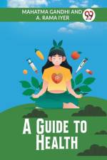 A Guide To Health af Gandhi Mahatma