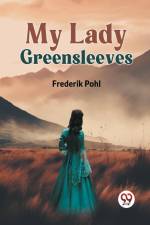 My Lady Greensleeves af Pohl Frederik