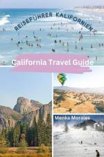 California Travel Guide af Menka Morales