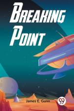 Breaking Point af E. Gunn James
