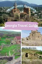 Georgia Travel Guide af Menka Morales