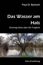Das Wasser am Hals af Paul D. Bartsch