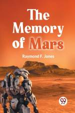 The Memory Of Mars af F. Jones Raymond