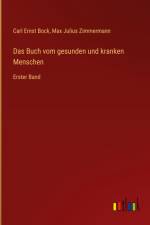 Das Buch vom gesunden und kranken Menschen af Carl Ernst Bock