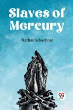 Slaves Of Mercury af Schachner Nathan