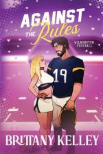 Against The Rules af Brittany Kelley
