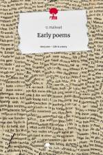 Early poems. Life is a Story - story.one af G. Hallwaß
