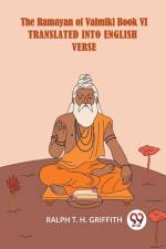 The Ramayan Of Valmiki Book VI Translated Into English Verse English af T. H. Griffith Ralph