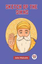 Sketch Of The Sikhs af Malcolm John
