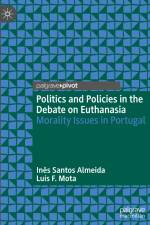 Politics and Policies in the Debate on Euthanasia af Luís F. Mota