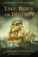 Take, Burn or Destroy af S. Thomas Russell