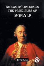 An Enquiry Concerning The Principles Of Morals af Hume David