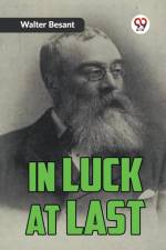 In Luck At Last af Besant Walter