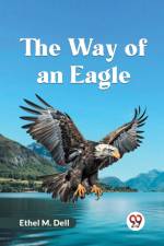 The Way Of An Eagle af M. Dell Ethel