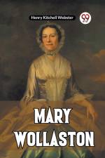Mary Wollaston af Kitchell Webster Henry
