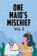 One Maid's Mischief Vol. 3 af Manville Fenn George
