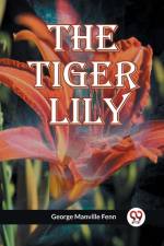 The Tiger Lily af Manville Fenn George