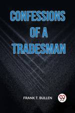 Confessions Of A Tradesman af T. Bullen Frank